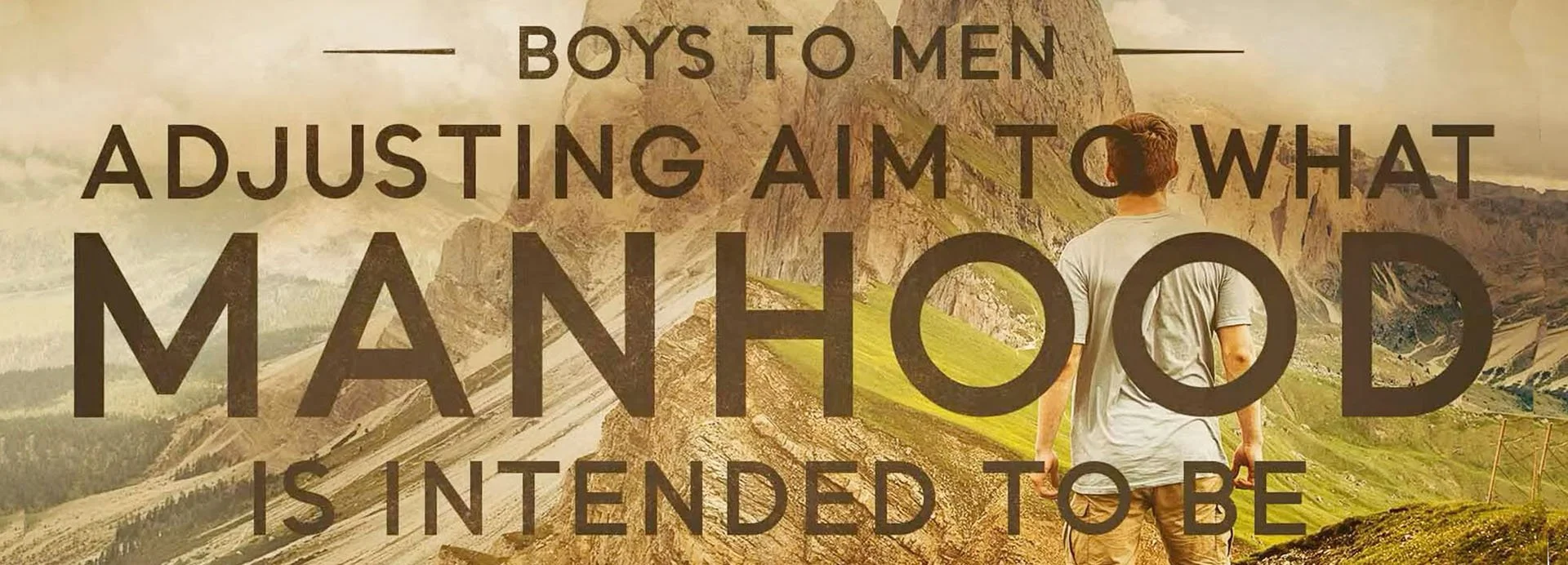 TIERCE GREEN / BOYS TO MEN – ADJUSTING AIM TO WHAT MANHOOD IS INTENDED TO BE