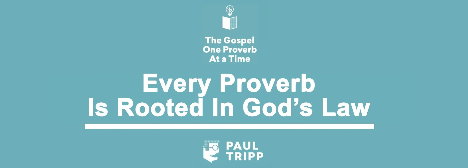 Every Proverb Is Rooted In God's Law