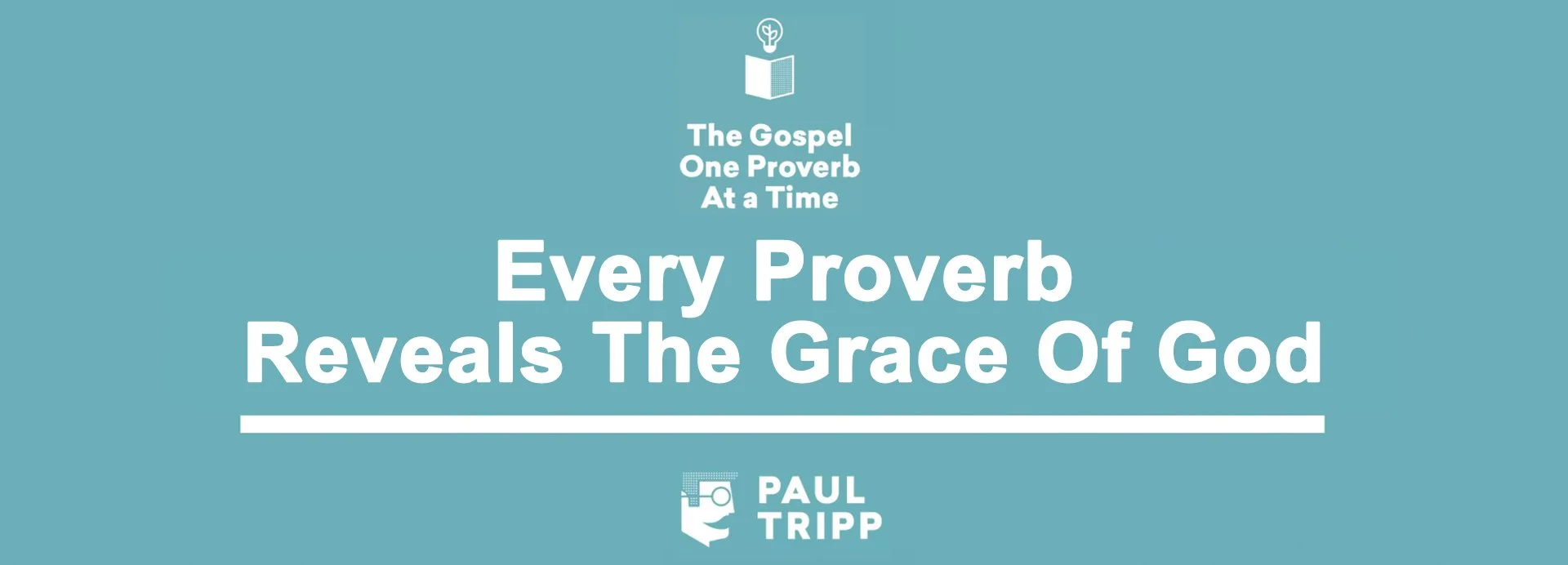Every Proverb Reveals The Grace Of God