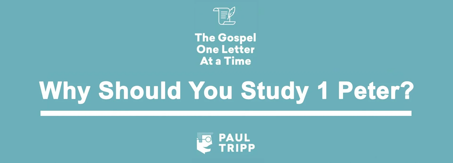 Why Should You Study 1 Peter?