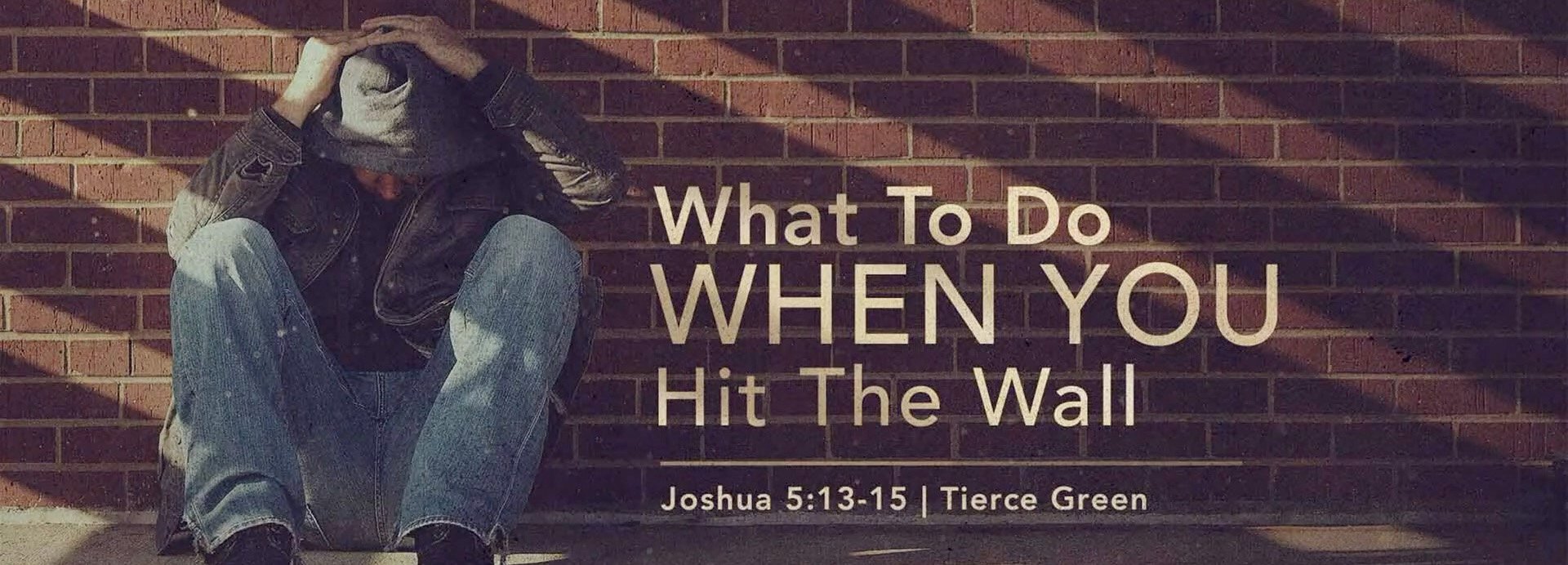 Joshua 5:13-15 | What To Do When You Hit The Wall