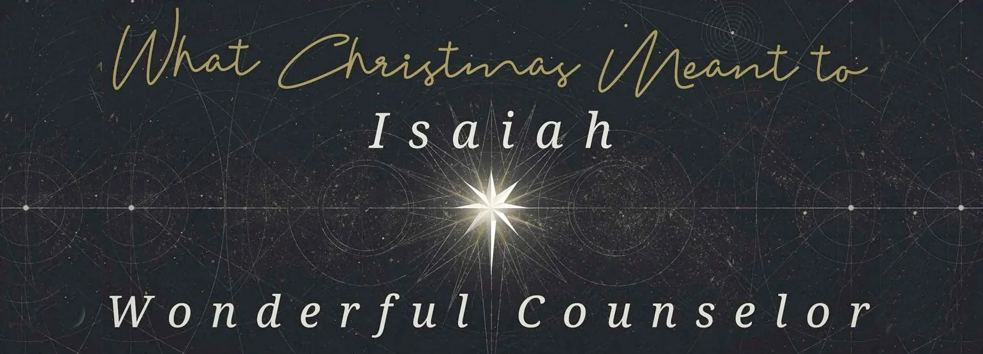 Isaiah 9:6-7 | What Christmas Meant to Isaiah