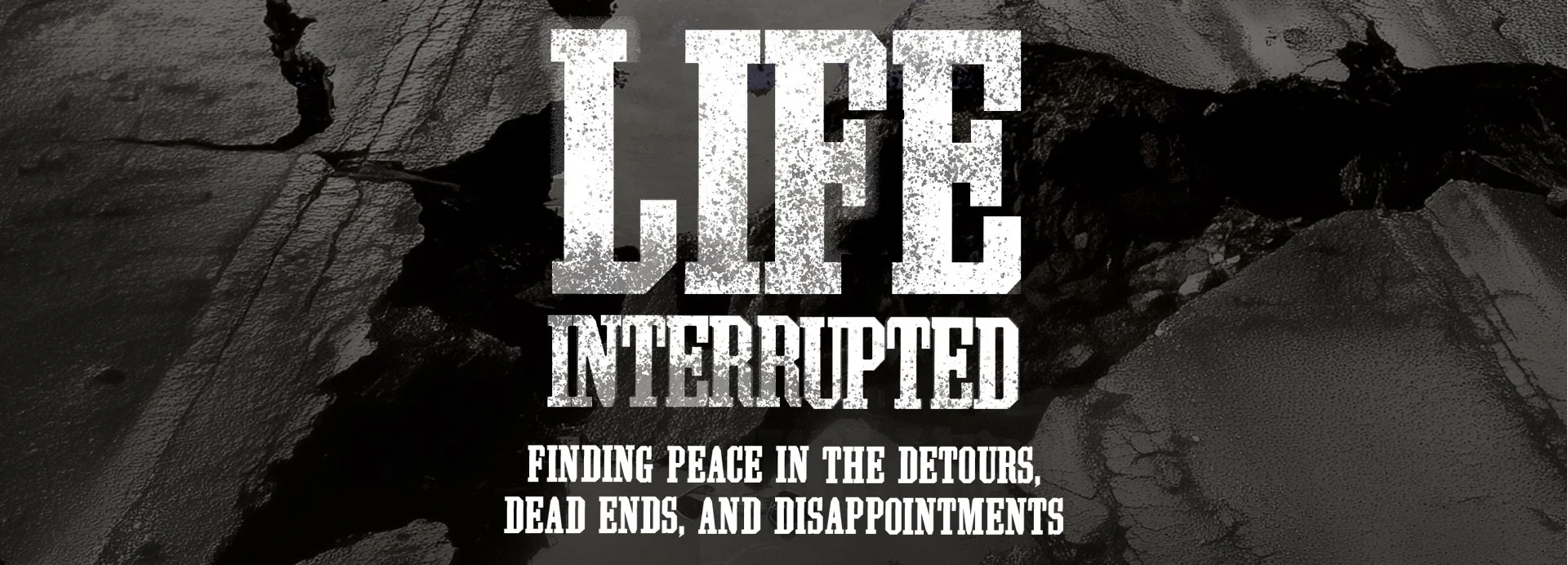 Life Interrupted – Small Group Bible Study