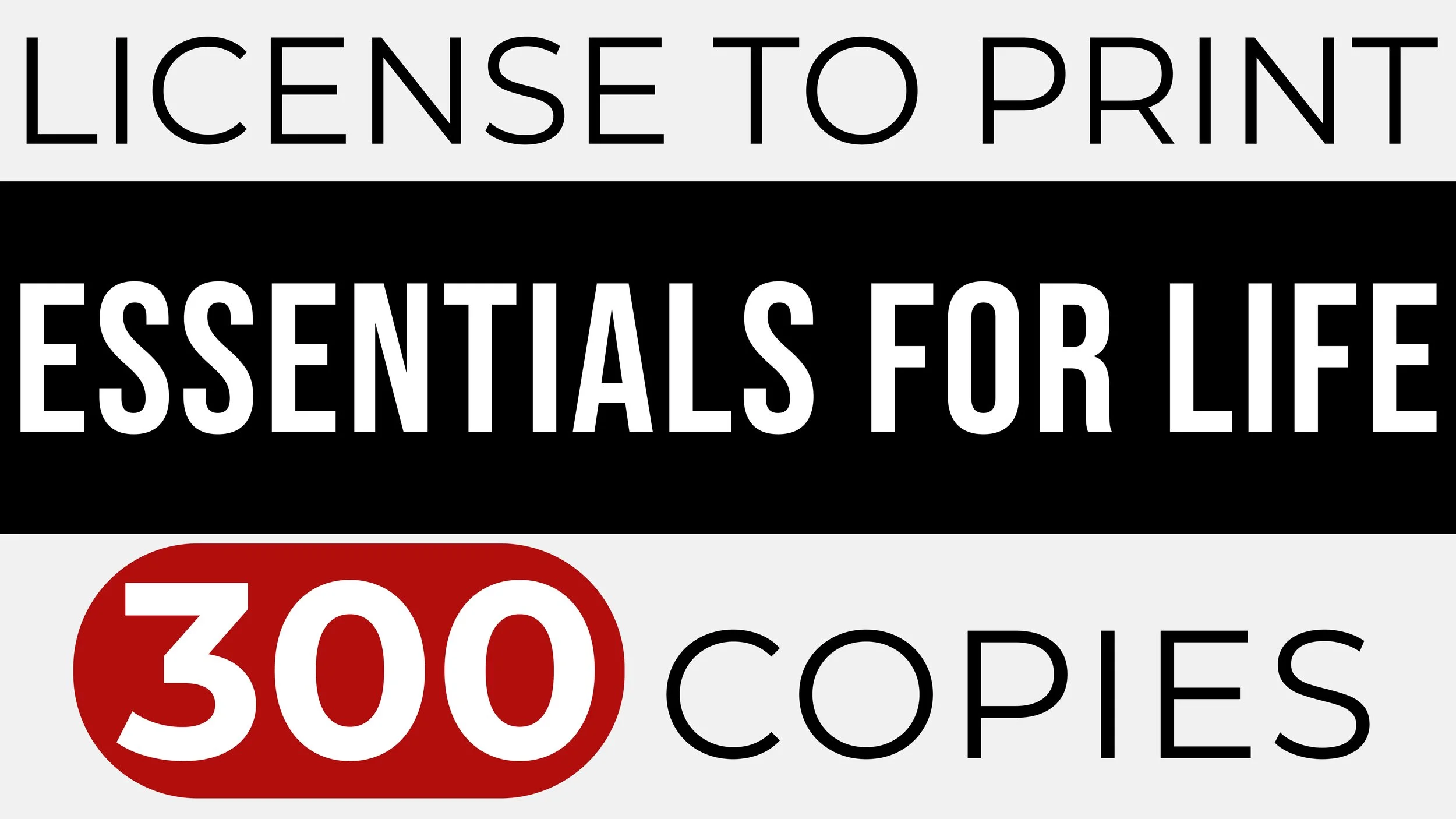ESSENTIALS FOR LIFE – Print 300