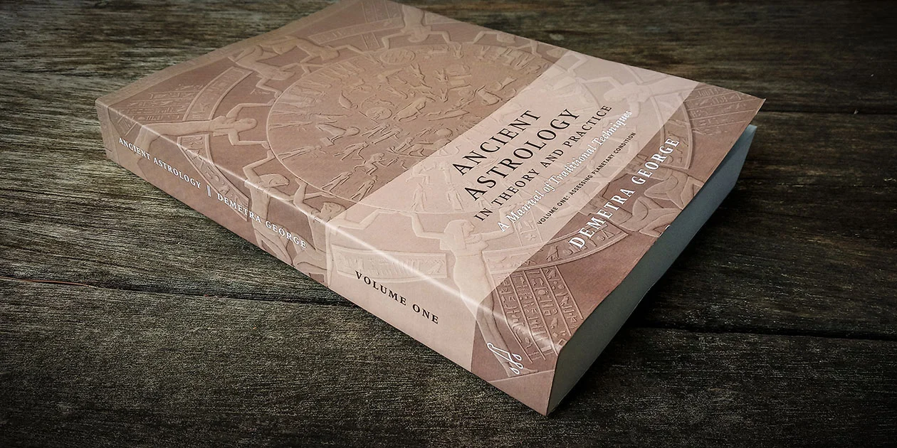 Ancient Astrology in Theory and Practice—Demetra George 