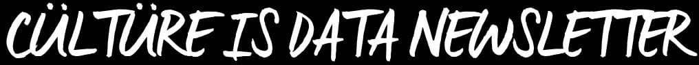 Culture is data newsletter logo