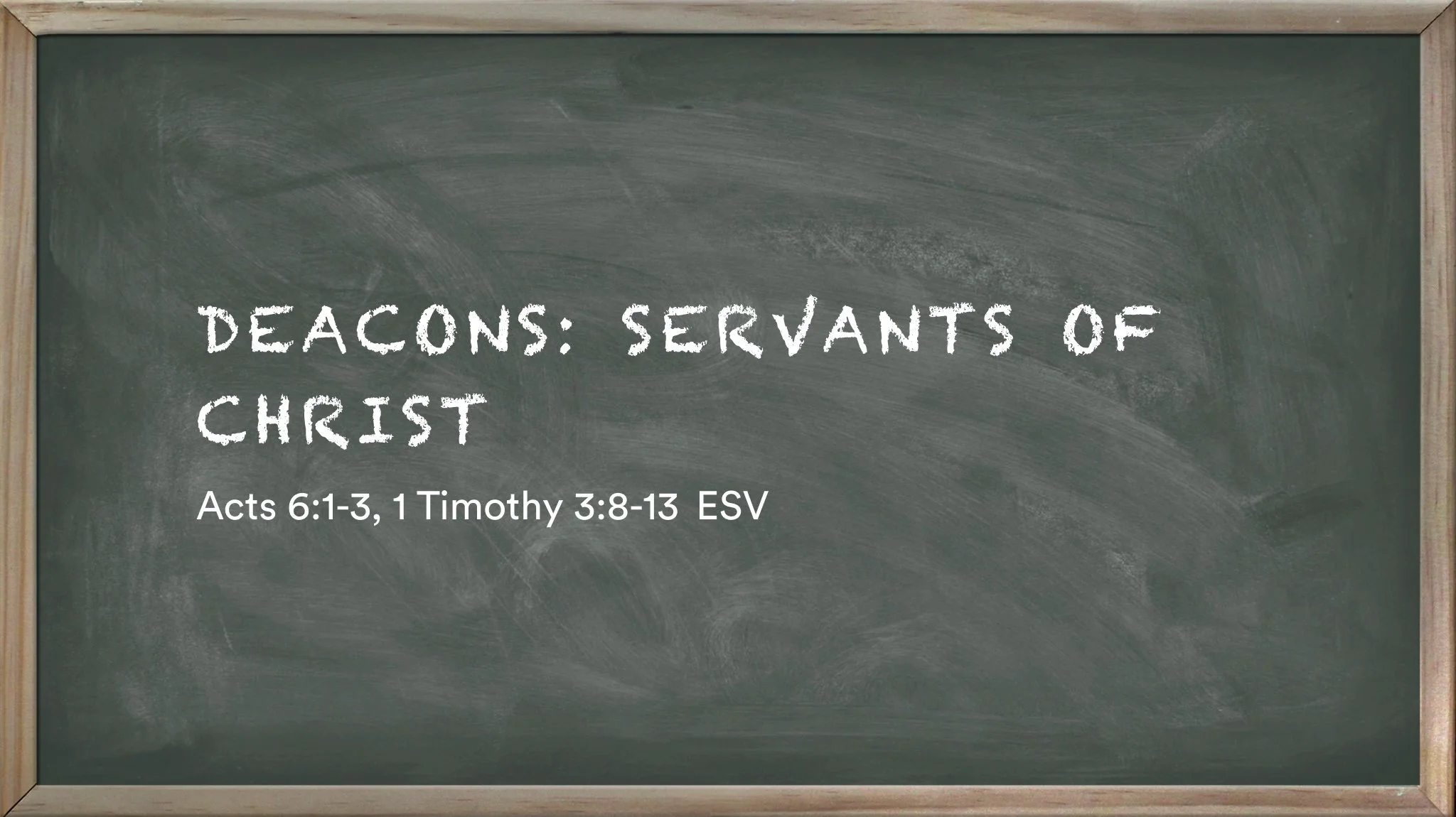 Church 101 Series: Deacons: Servants of Christ