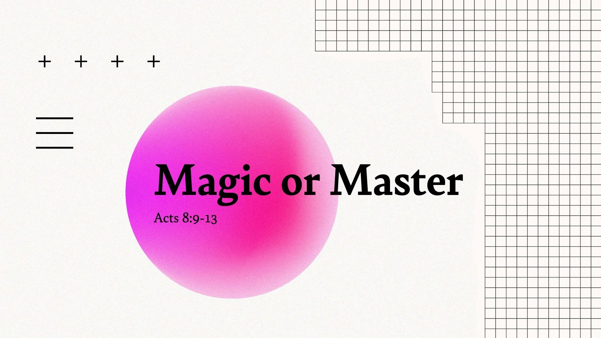 Magic or Master