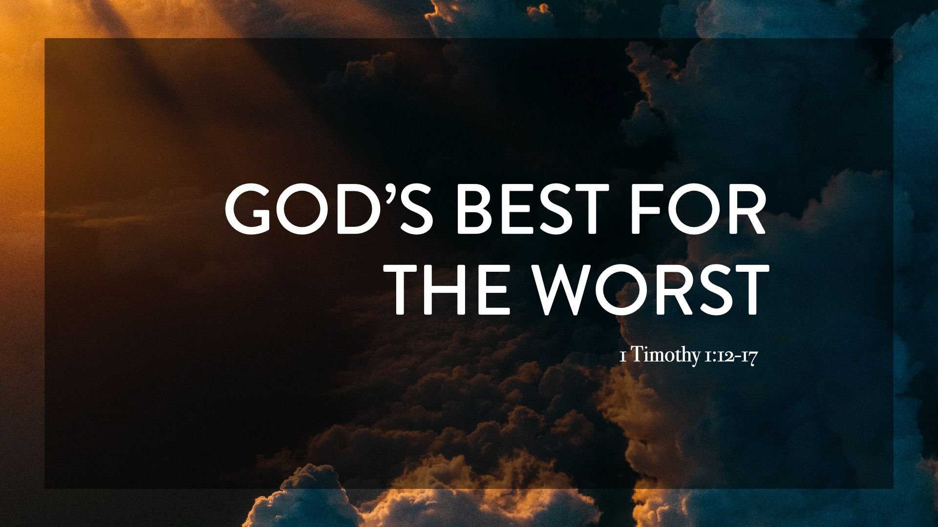 God's Best for the Worst