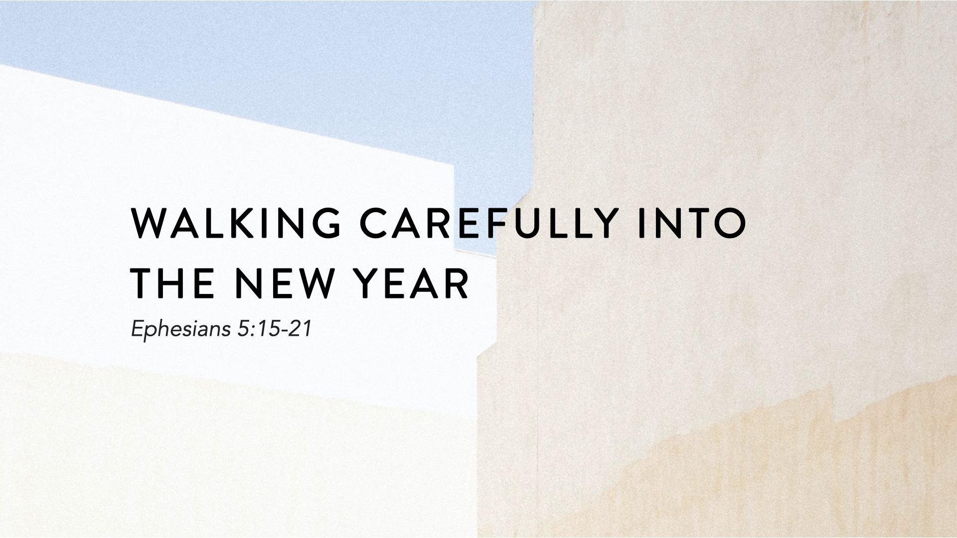 Walking Carefully into the New Year