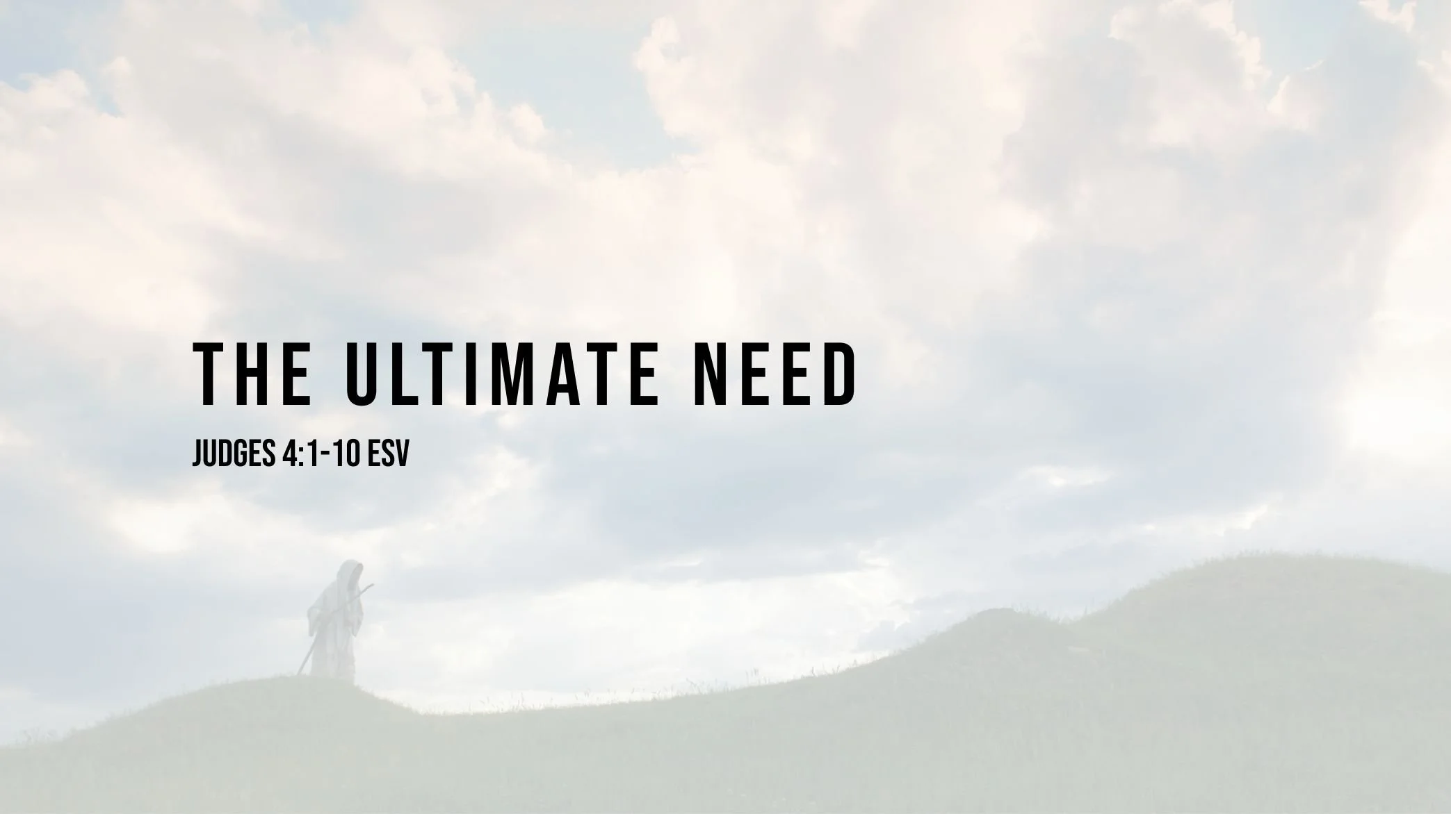Judges Series - The Ultimate Need