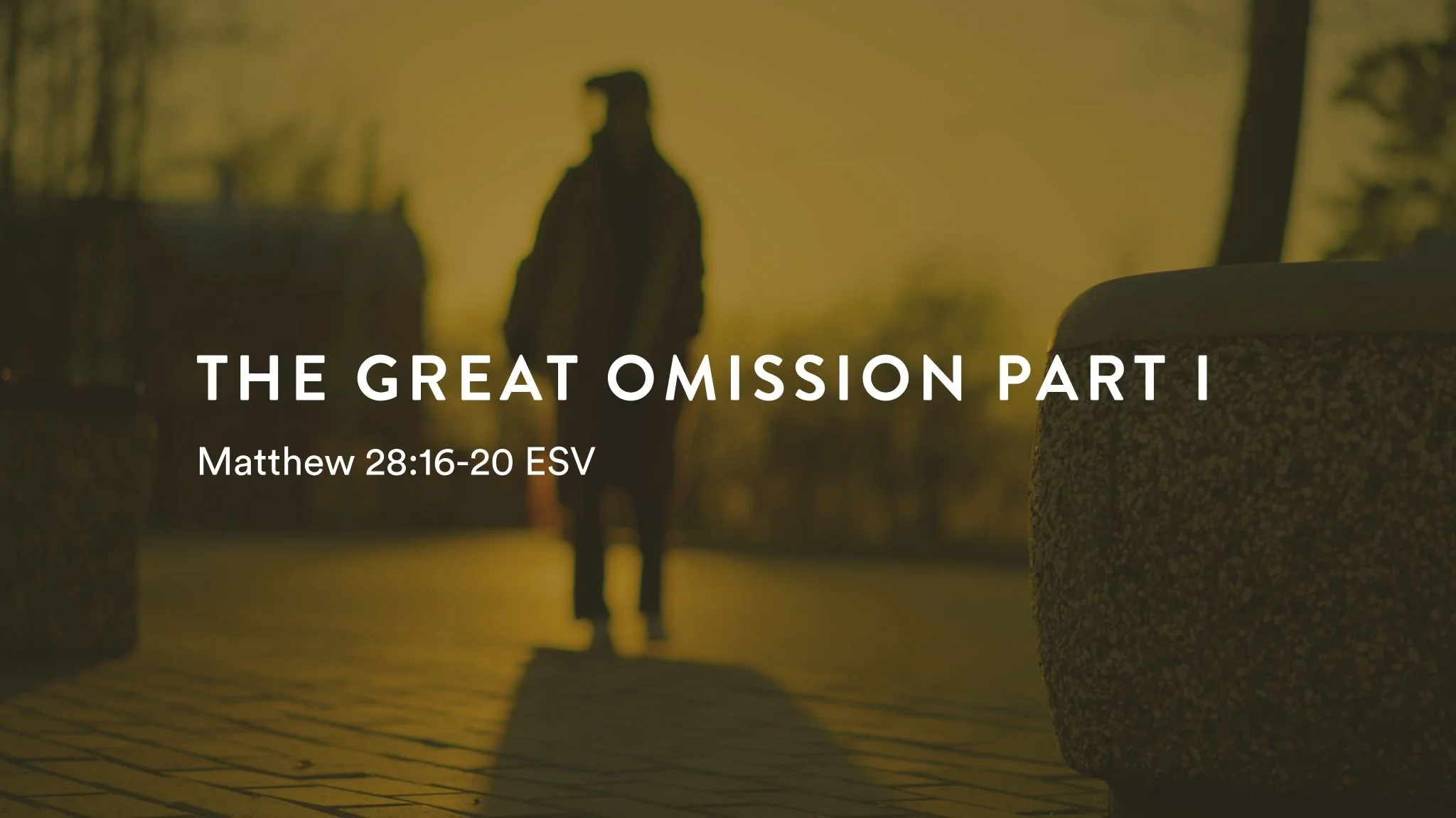 Follow Me Series: The Great Omission Pt. 1