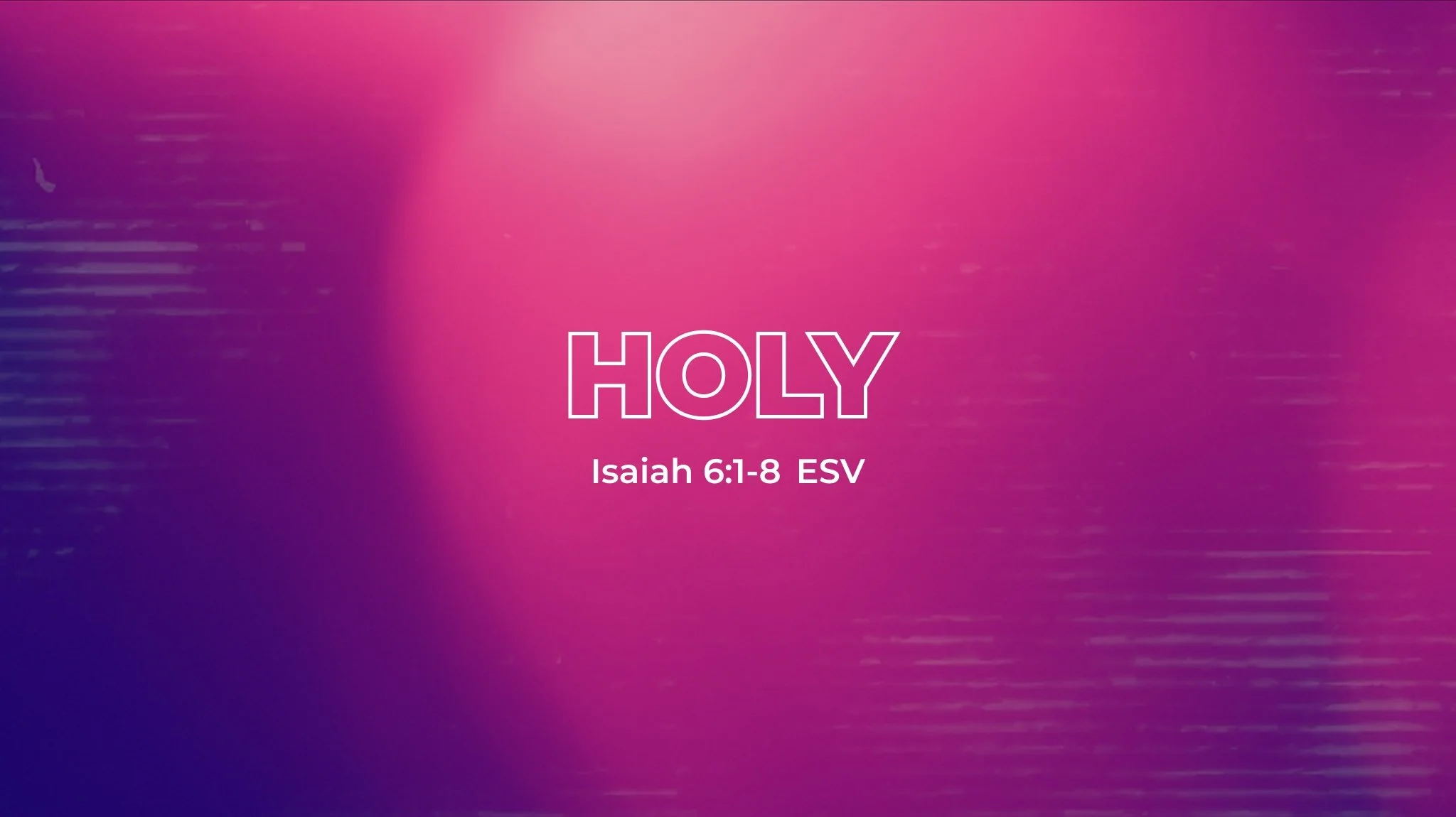 Isaiah Series: Holy
