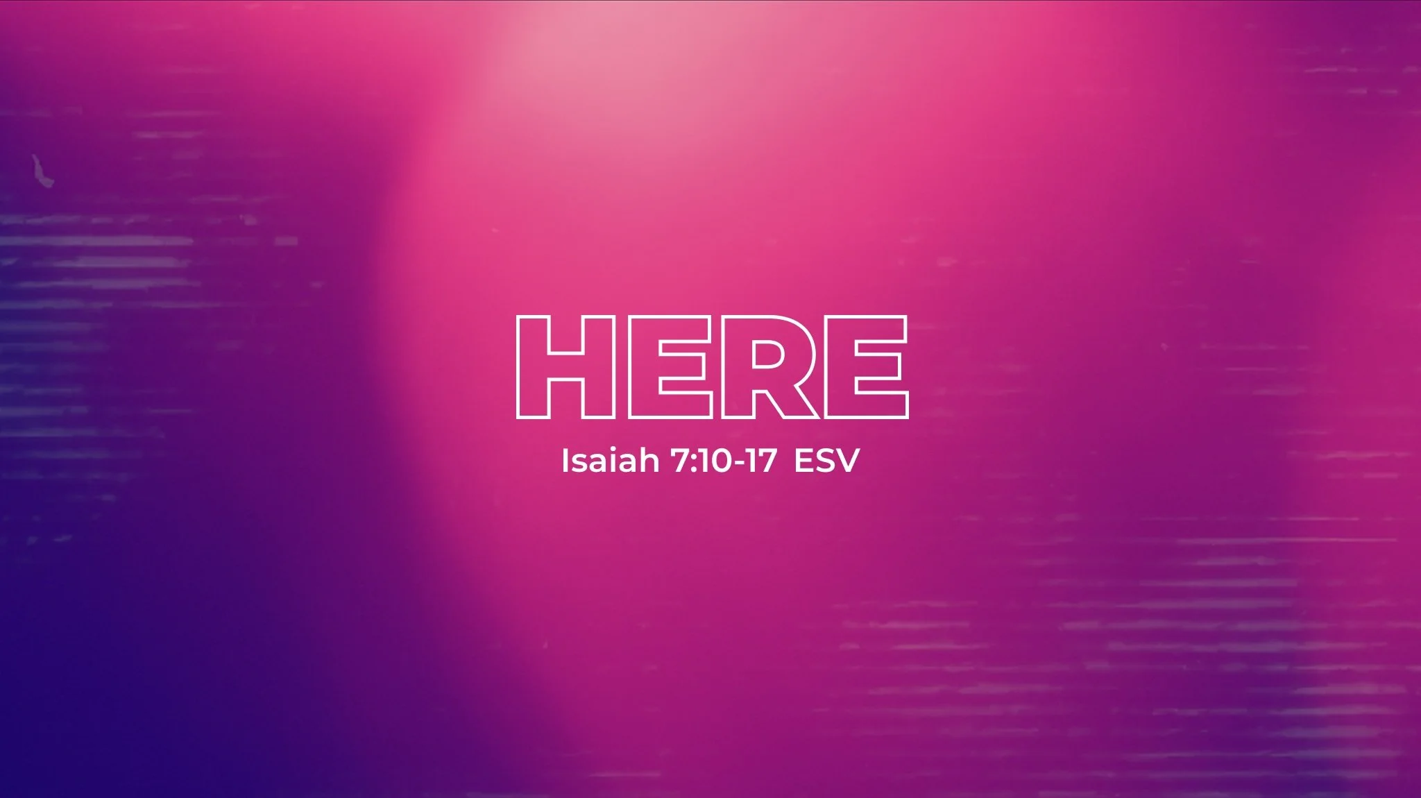 Isaiah Series: Here
