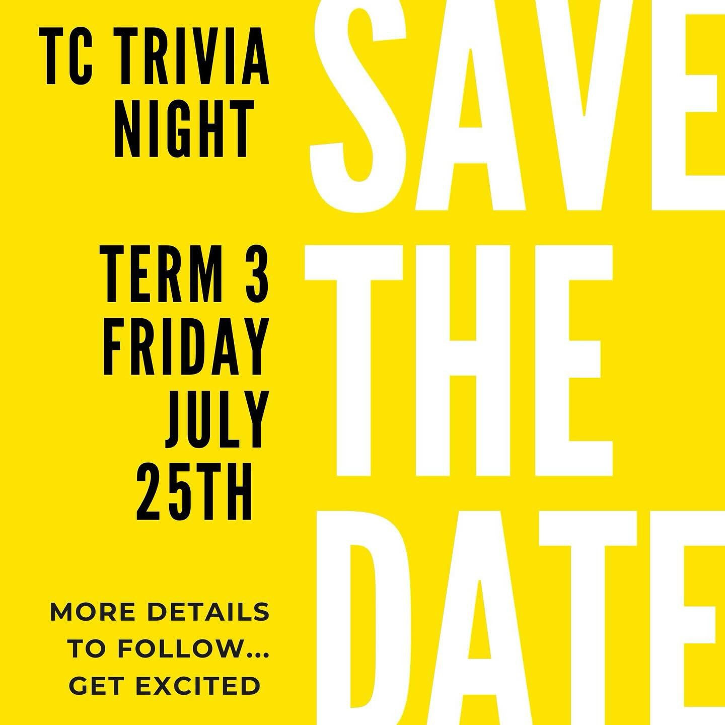 SAVE THE DATE FOR OUR TRIVIA NIGHT!!
Always an exciting evening in the TC calendar, we have set our Trivia Night for Week 1 Term 3. Friday July 25th.
Mark your calendars - this is an event not to be missed!!
More details to follow….