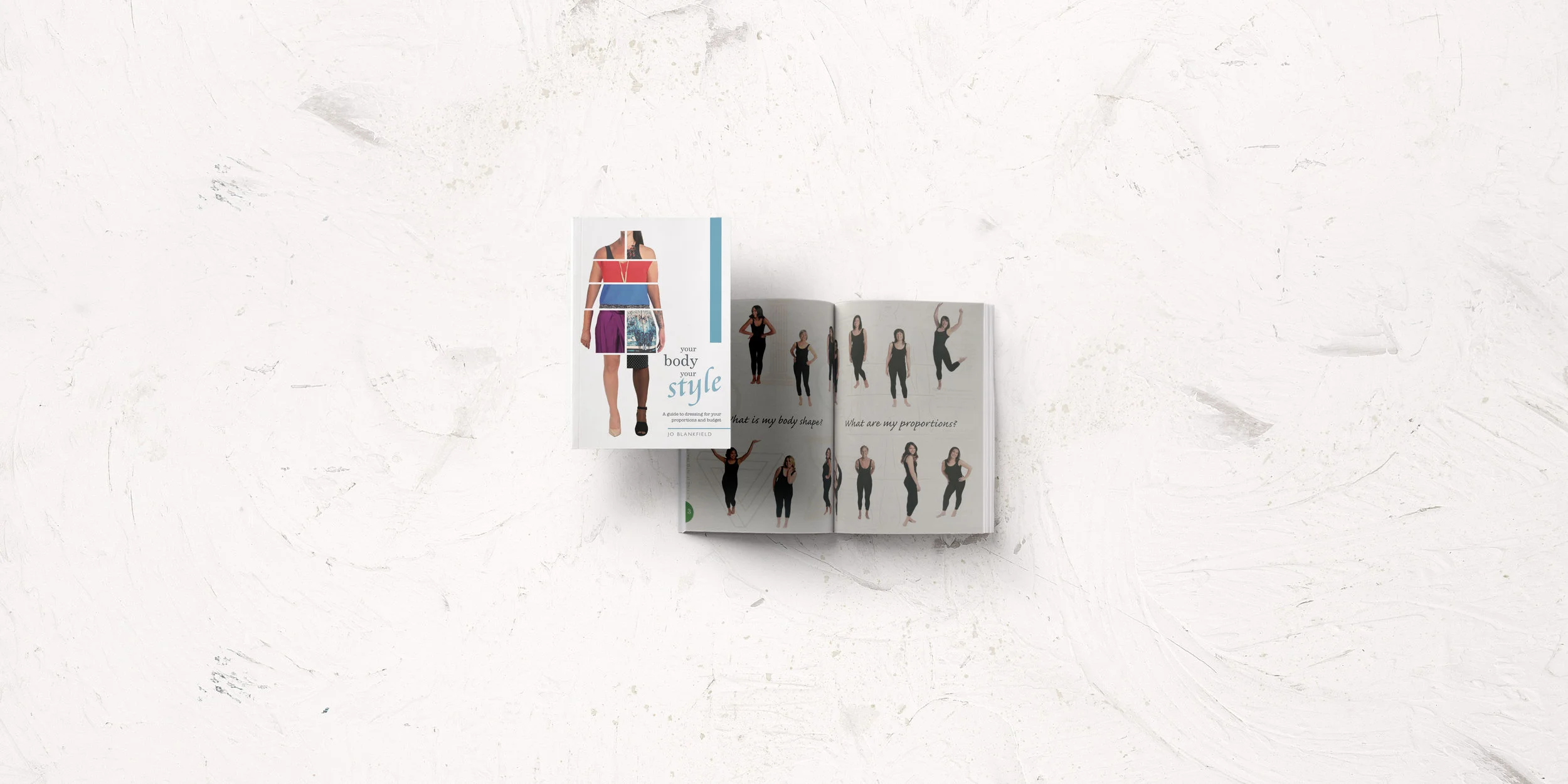 Your Body Your Style; A guide to dressing for your proportions and budget
