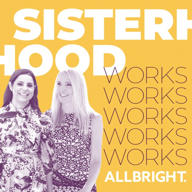 SISTERHOOD WORKS - THE ALLBRIGHT