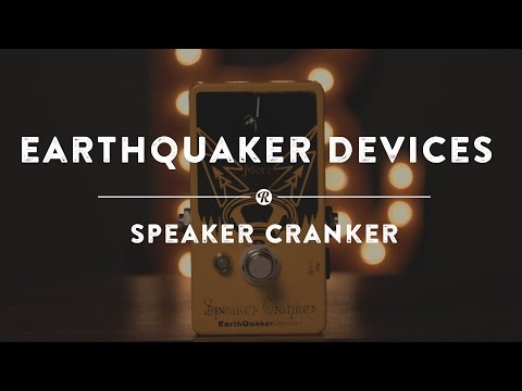Speaker Cranker Overdrive — EarthQuaker Devices Speaker Cranker Overdrive — EarthQuaker Devices