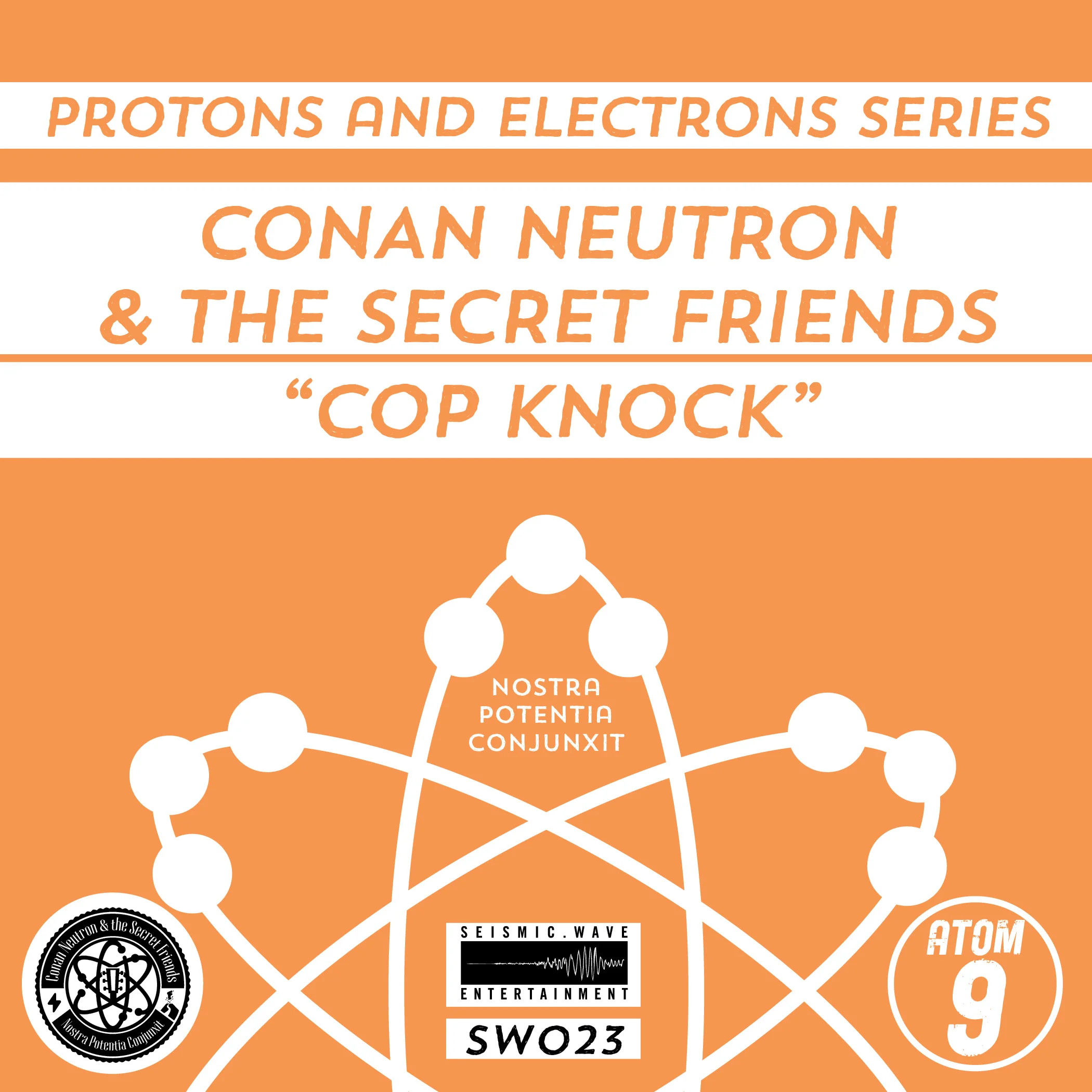 Conan Neutron & the Secret Friends - Cop Knock (Single) Release Date: 5/6/19 Devices Used: Cloven Hoof / Bit Commander / Tone Reaper