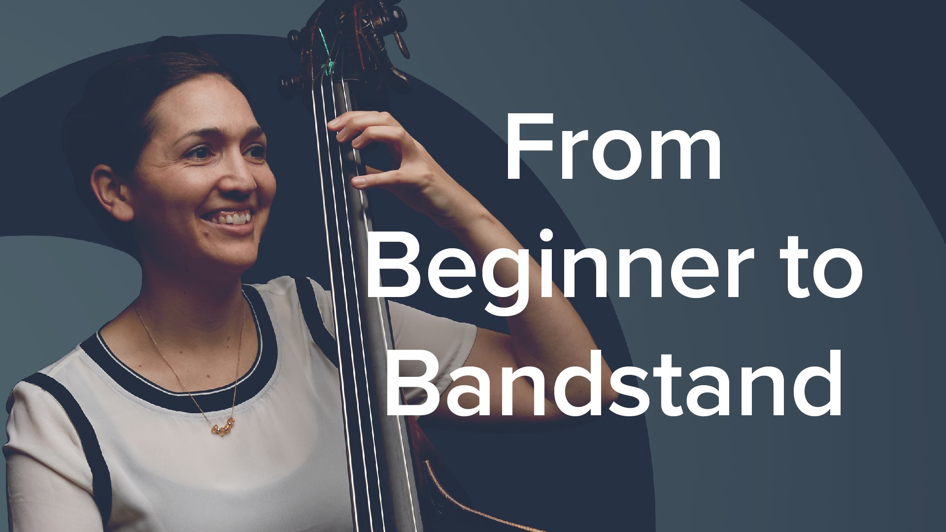 From Beginner to Bandstand