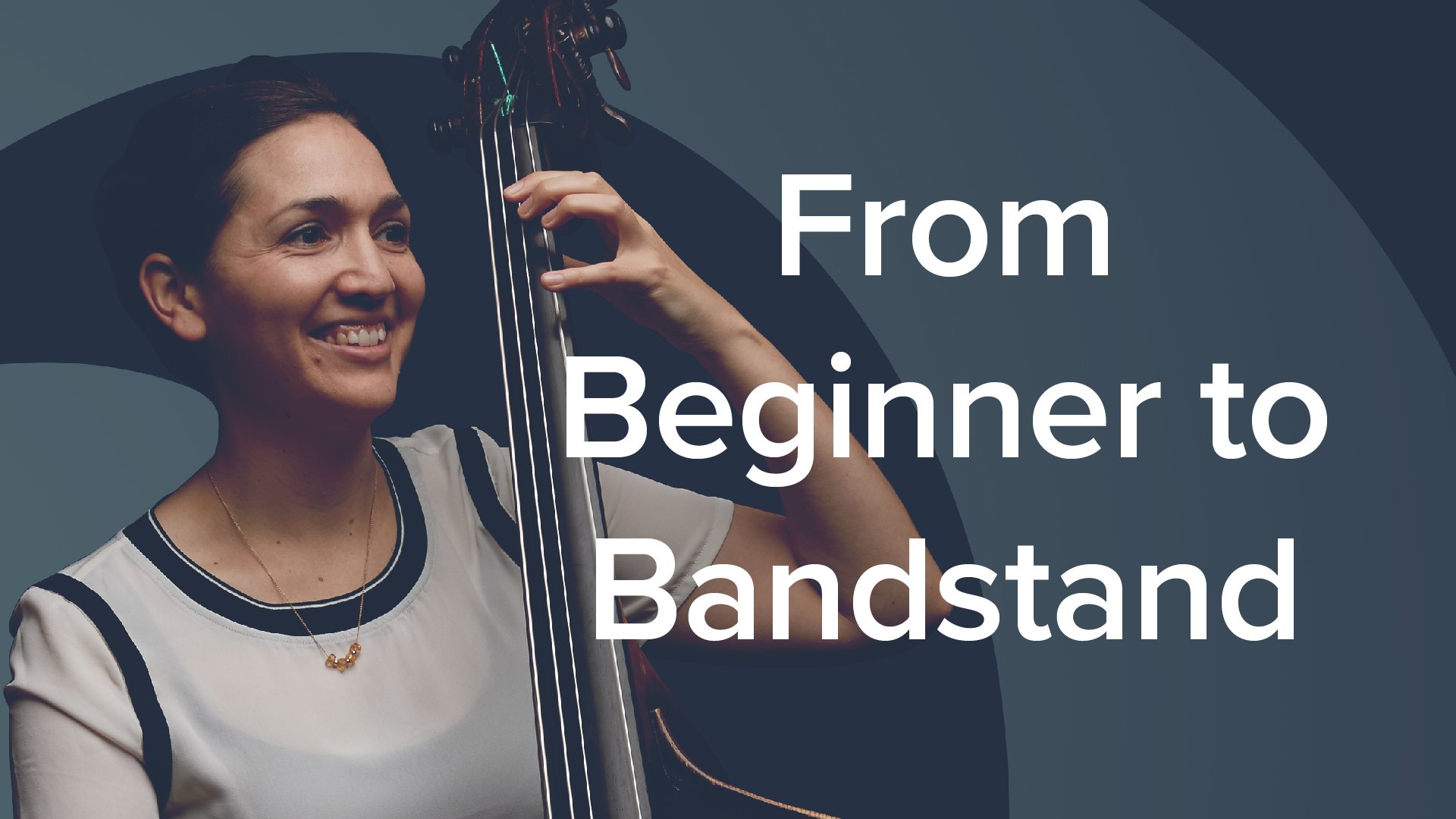 From Beginner to Bandstand 