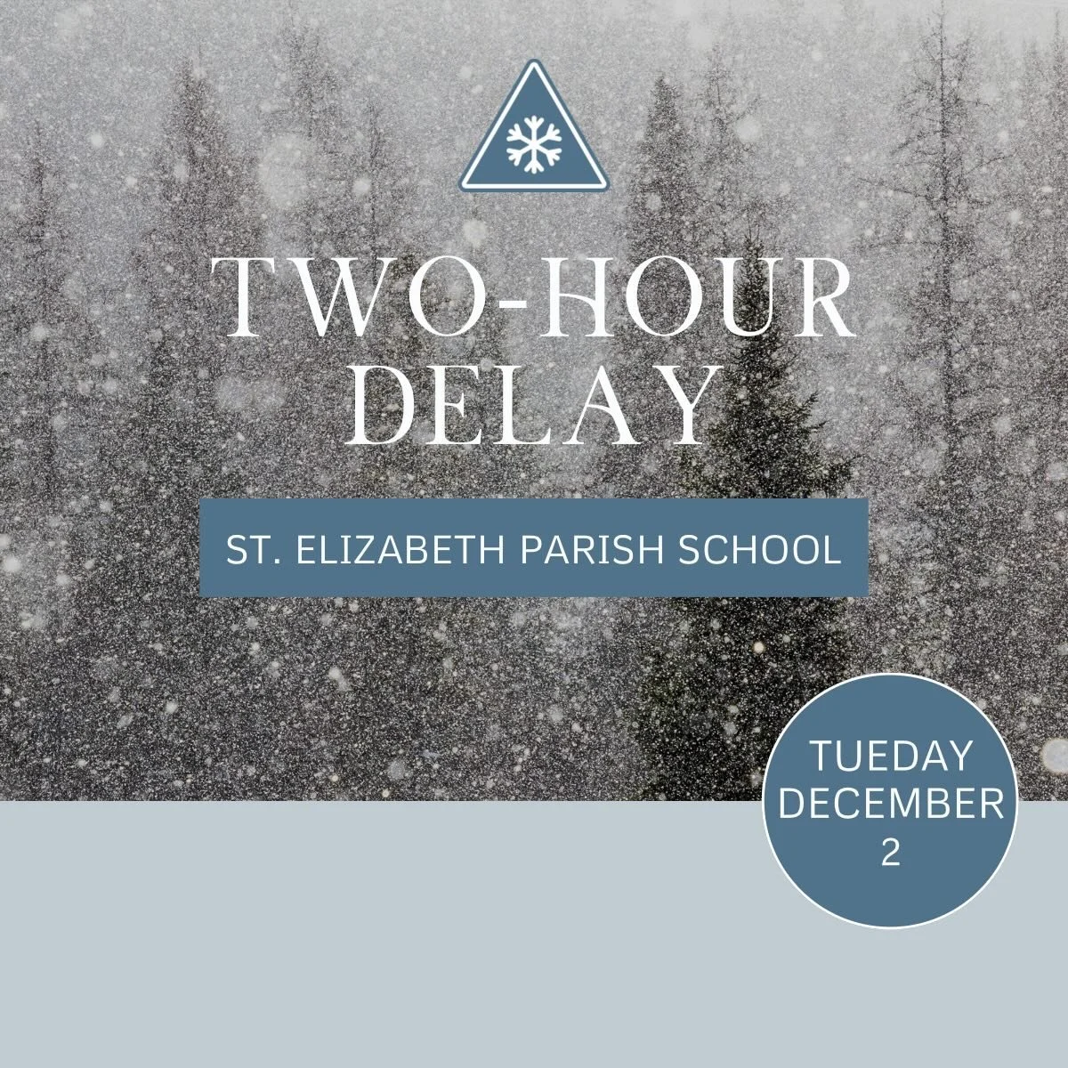 ollowing the transportation directives of the Dowingtown Area Schoool District, Saint Elizabeth Parish School will be opening two-hours late on Tuesday, December 2, 2025  School doors will open at 9:45 AM for Grades K through 8.  There will be NO Mor