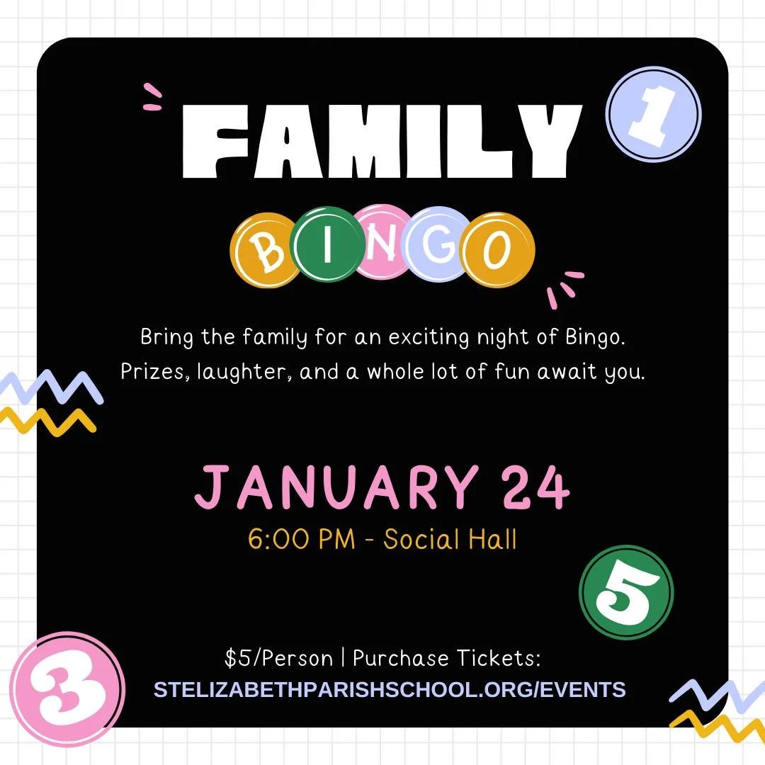 Looking for an inexpensive night of family fun? Join us for Family Bingo as we kickoff our week-long celebration of Catholic Education. All families are welcome to join us on Saturday, January 24 at 6 PM in the Social Hall. Admission is $5 per person