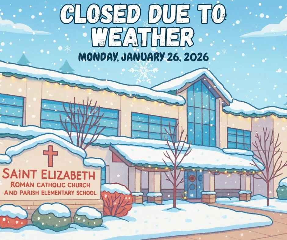 Due to the winter storm, St. Elizabeth Parish School will be closed tomorrow, Monday, January 26. Families have received instructions via email, along with google classroom and/or teacher communications.  Please see Mrs. Fitzpatrick&rsquo;s emails fo