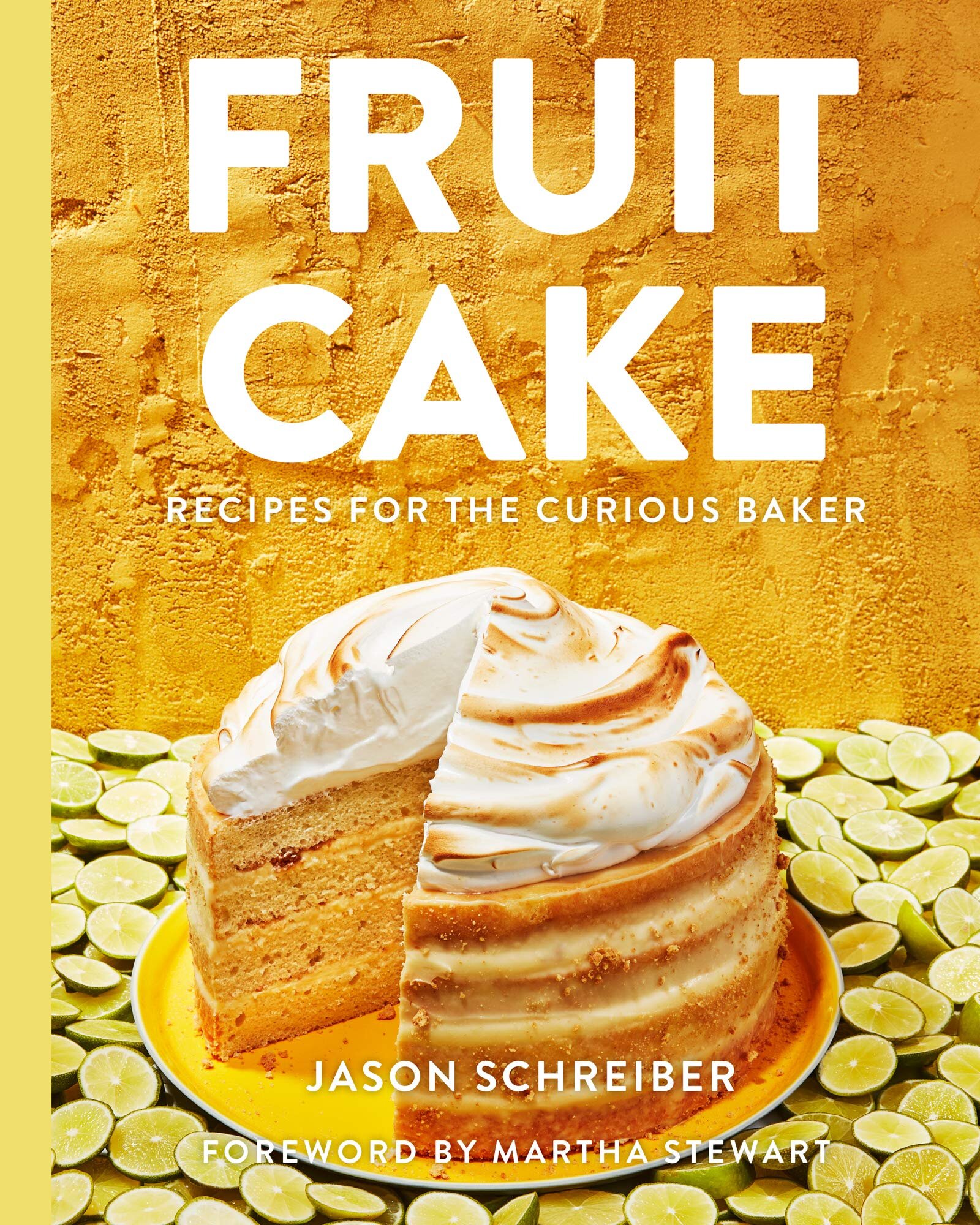 The cover of Fruit Cake: Recipes for the Curious Baker