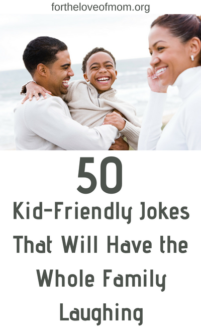 50 Kid Friendly Jokes That Will Have The Whole Family Laughing