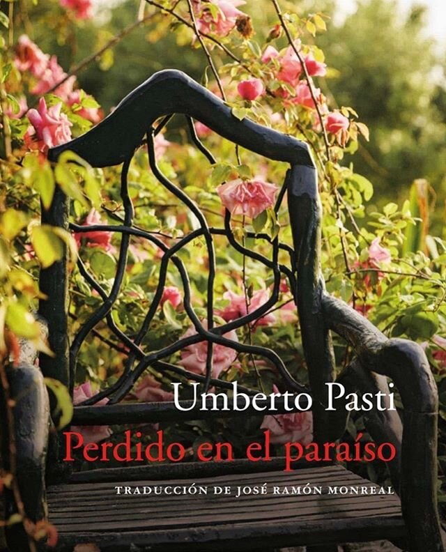 The Spanish edition of Umberto Pasti&rsquo;s lyrical recounting of his adventures in Rohuna, with one of my favorite photos on the cover. This image not only encapsulates the wild beauty of Rohuna &mdash; I love the way the vigorous Rosa &lsquo;Senat