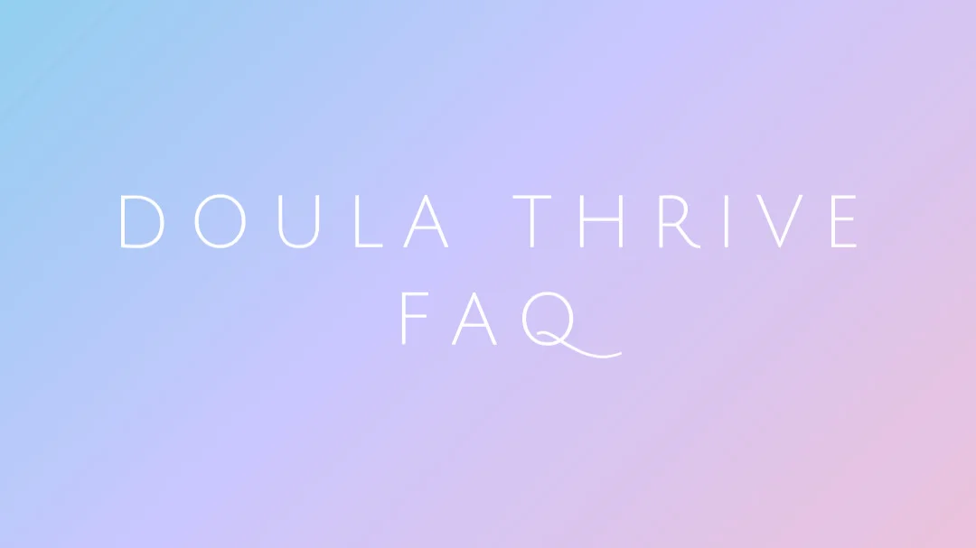 Doula+Thrive+FAQ%281%29.jpg