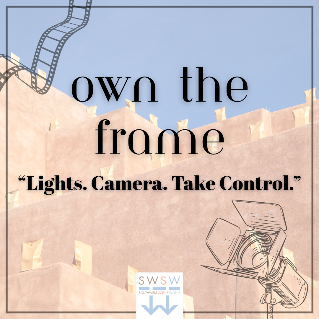 OWN THE FRAME “Lights. Camera. Take Control.”.png