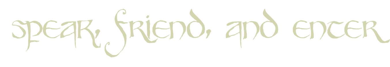Speak, friend, and enter