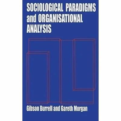 Sociological Paradigms & Organizational Analysis