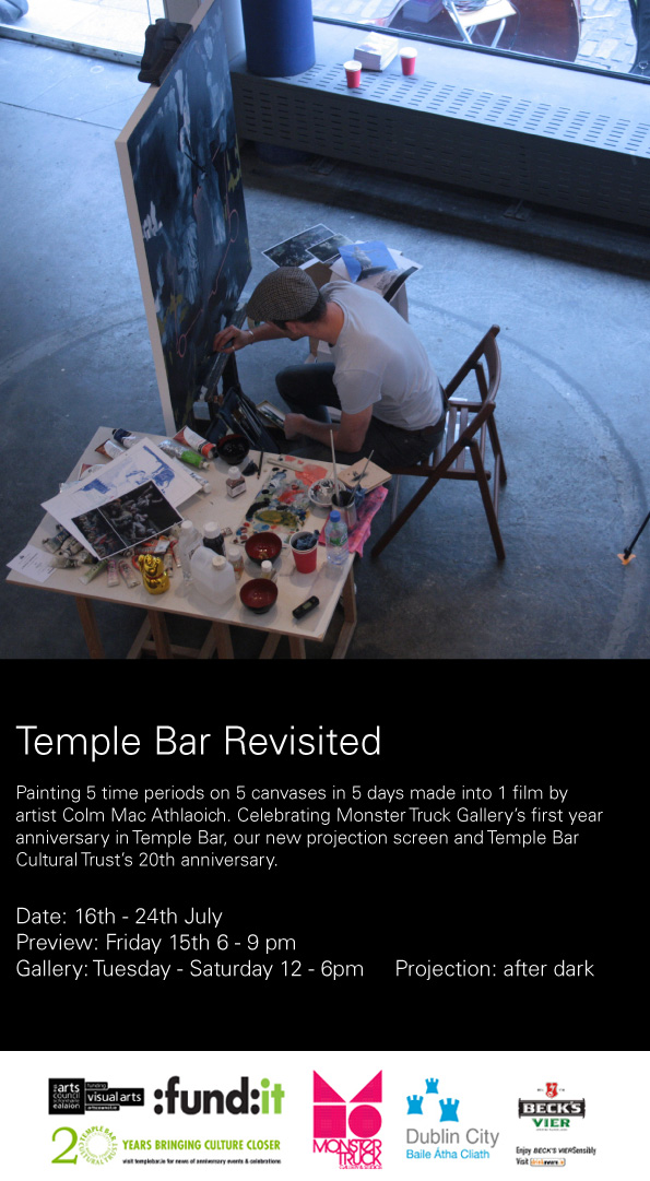 Temple Bar Revisited 16 - 24 July 2013 Monster Truck Gallery 4, Temple Bar, D2
