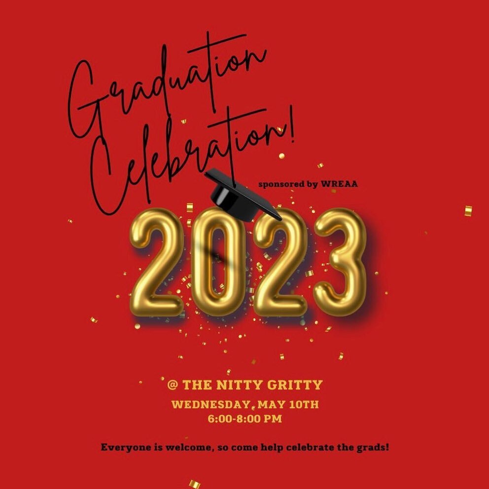Come join us to celebrate our amazing graduates! A huge thank you goes out to WREAA for sponsoring this event. We cannot wait to see you all there 🥳