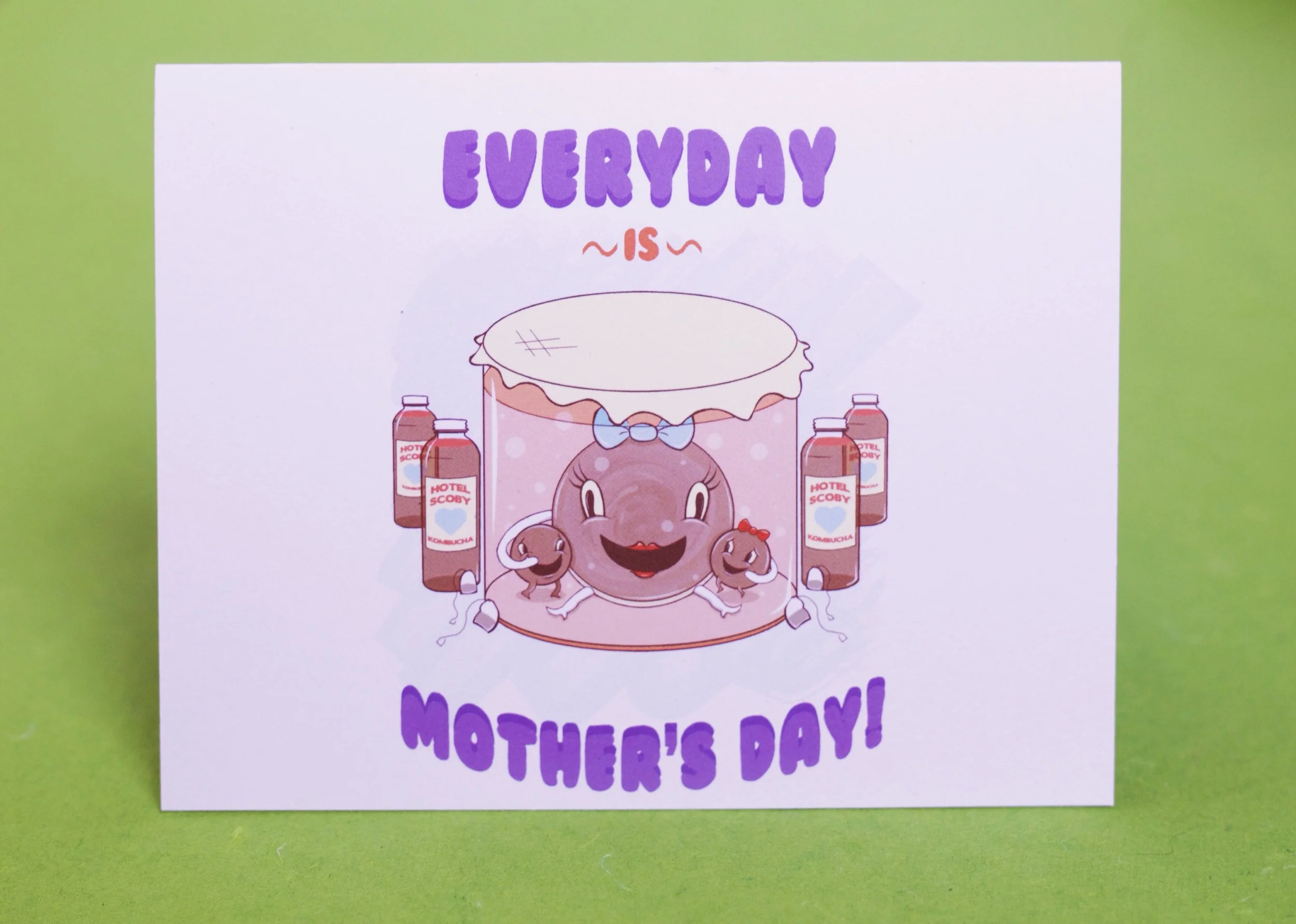 "Everyday Is Mother's Day" Greeting Card