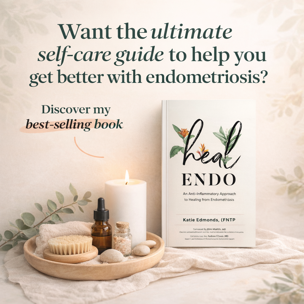 Heal Endo book by Katie Edmonds:: A comprehensive anti-inflammatory book and self-care manual for managing endometriosis symptoms, flare-ups, and pelvic pain through nutrition and movement