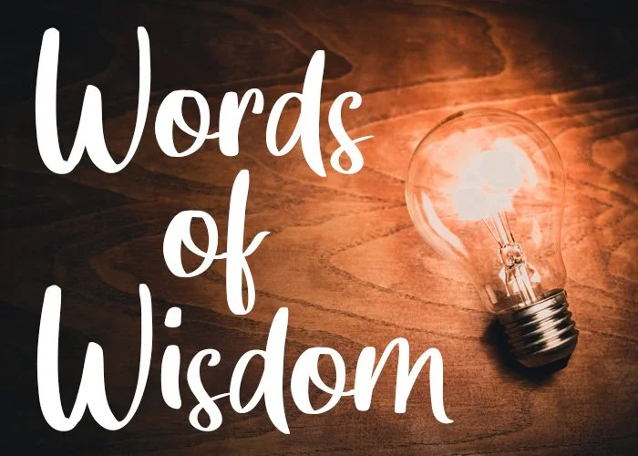 Checking In &amp; Reaching Out: Words of Wisdom