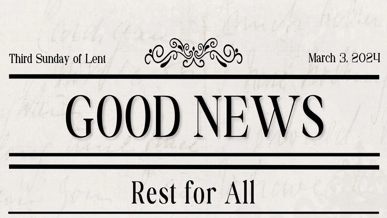 In-Person/Live-Stream Worship: "Good News: Rest for All”