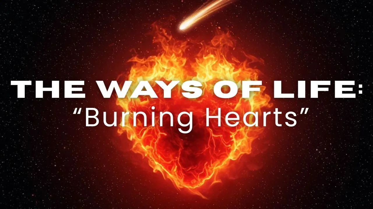 In-Person/Live-Stream Worship: "Burning Hearts”