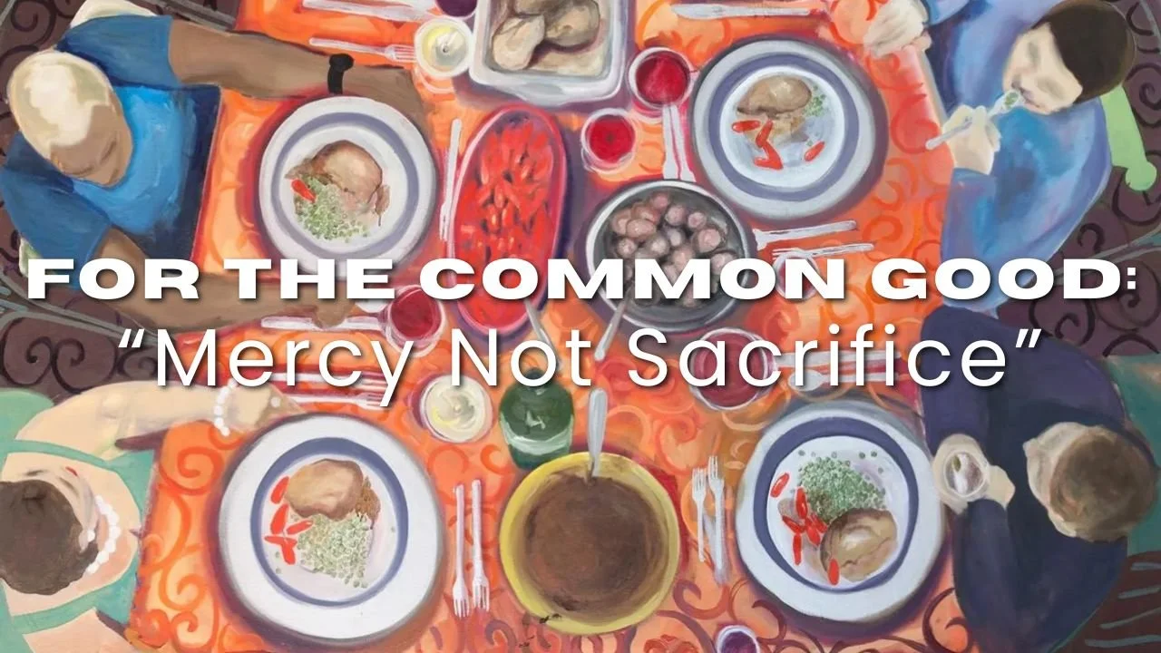 In-Person/Live-Stream Worship: “Mercy Not Sacrifice”