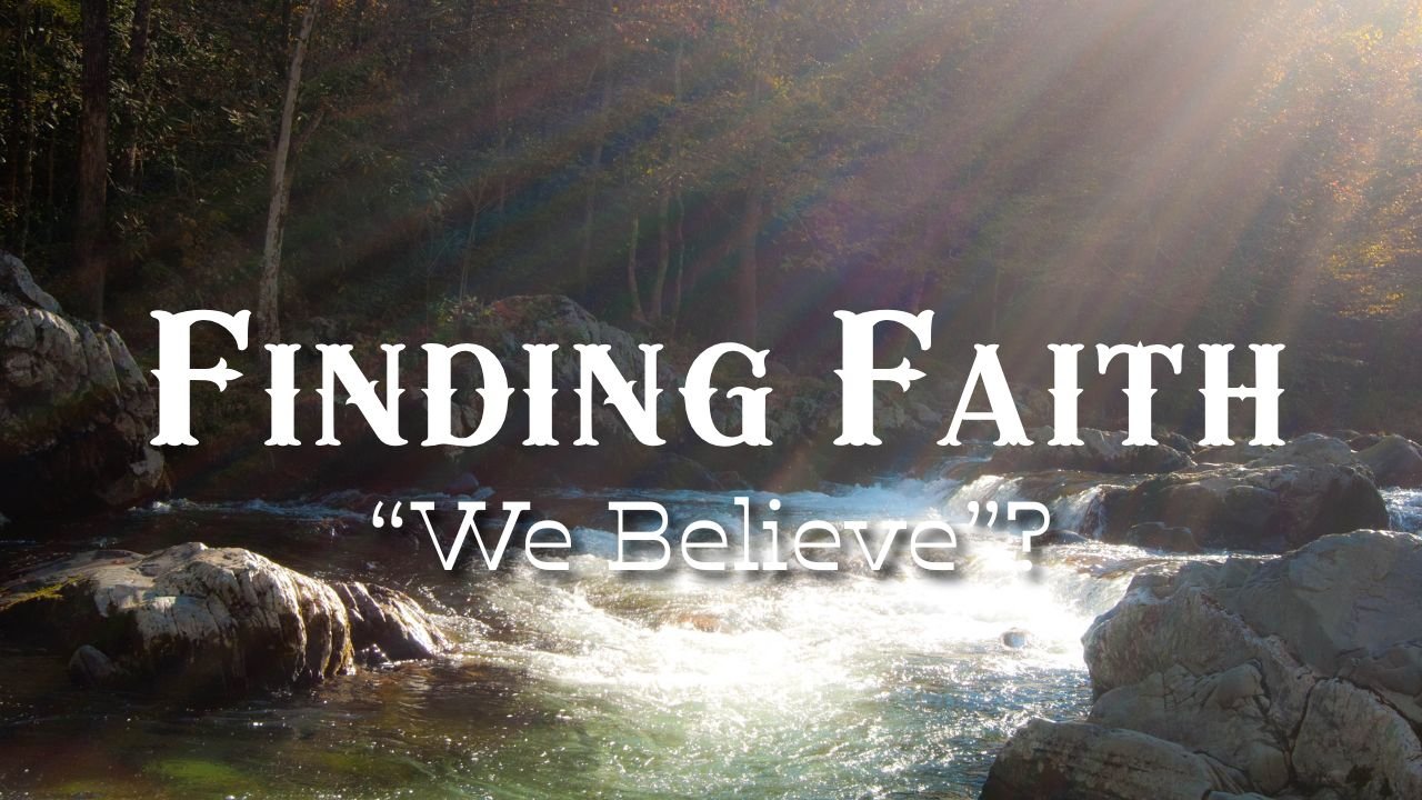 In-Person/Live-Stream Worship: "We Believe?"