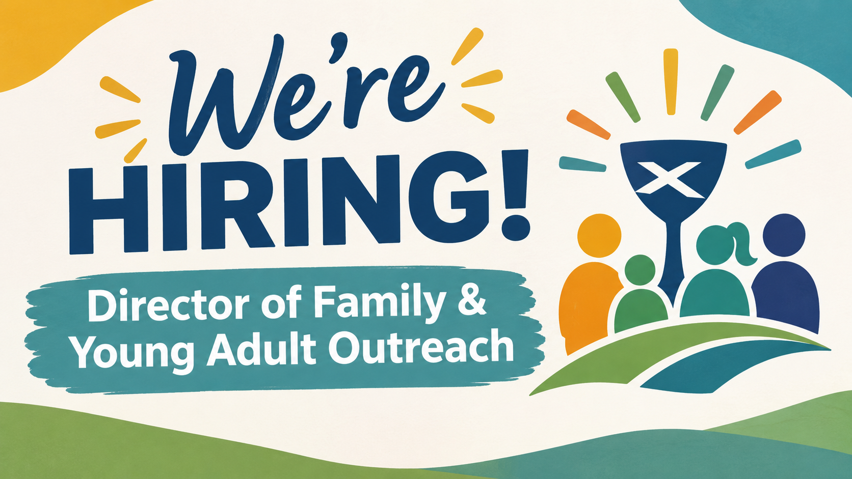 NOW HIRING: Director of Family &amp; Young Adult Outreach