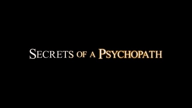 Secrets of a Psychopath | Official Trailer | Sunrise Motion Pictures (2015)