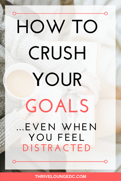 crush your goals with distractions.png
