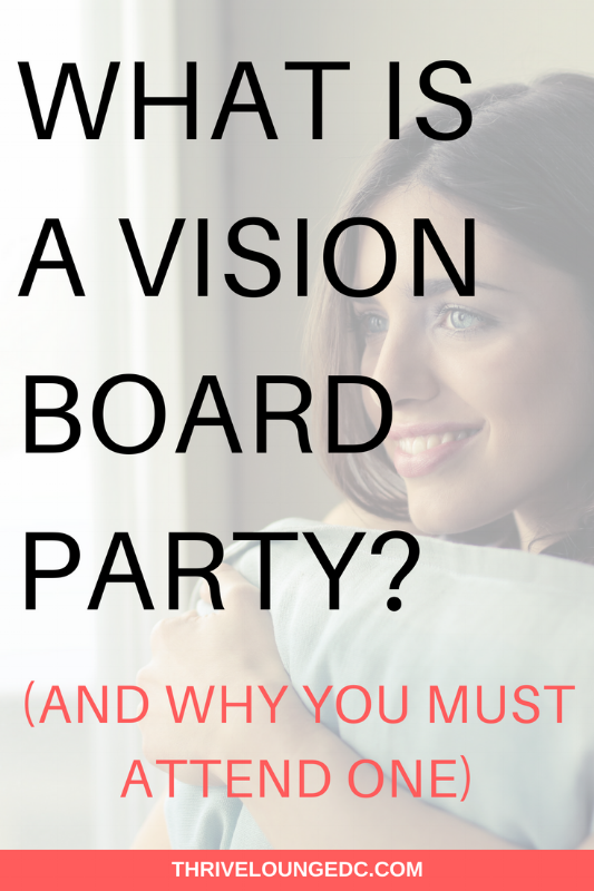 What Is A Vision Board Party? (And Why You Must Attend One) — Thrive Lounge