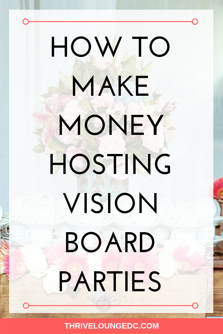 How to Make Money Hosting Vision Board Parties — Thrive Lounge