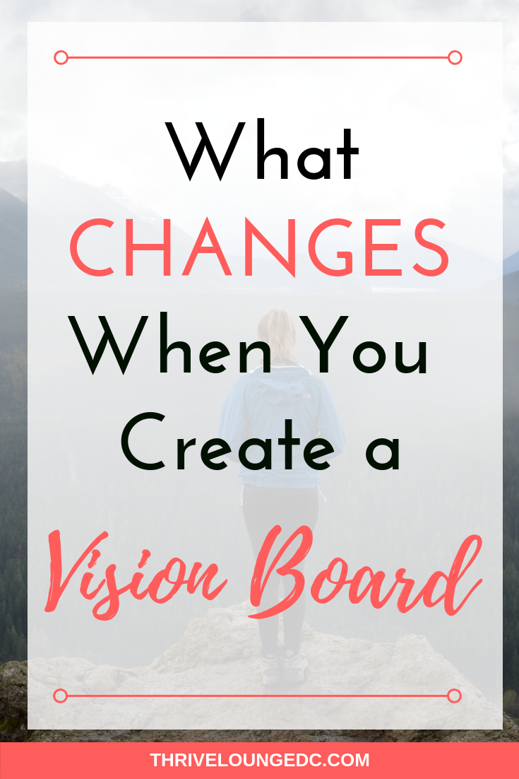 What Changes When You Create A Vision Board — Thrive Lounge